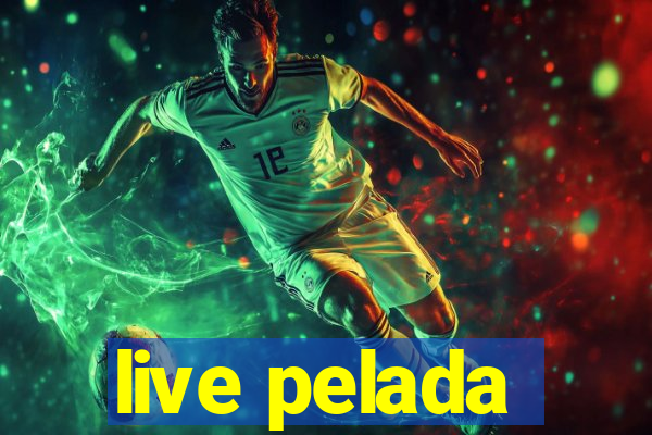 live pelada