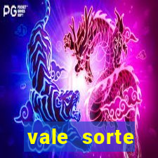 vale sorte resultado de hoje