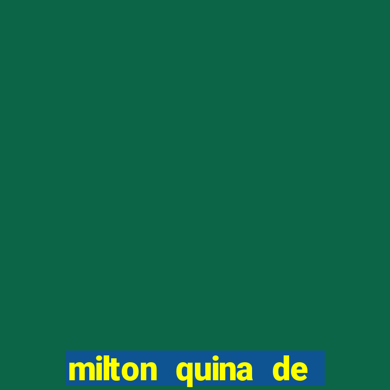 milton quina de siqueira junior