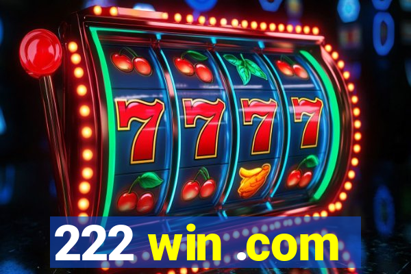 222 win .com