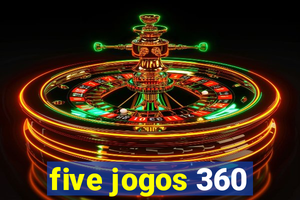 five jogos 360