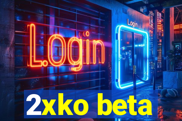 2xko beta