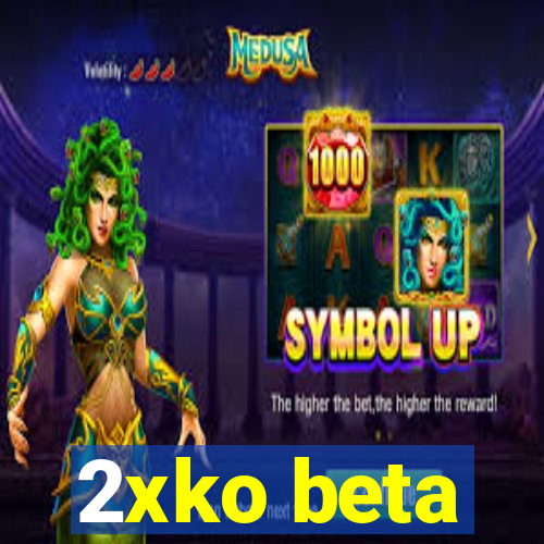 2xko beta