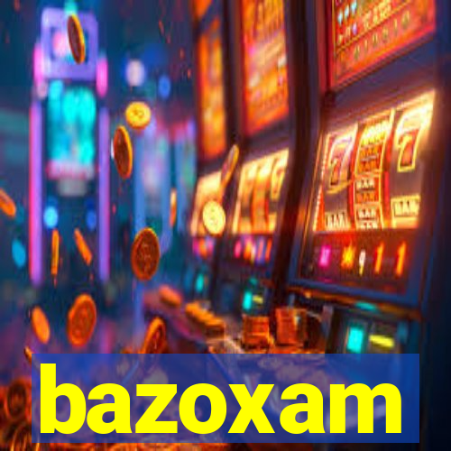 bazoxam