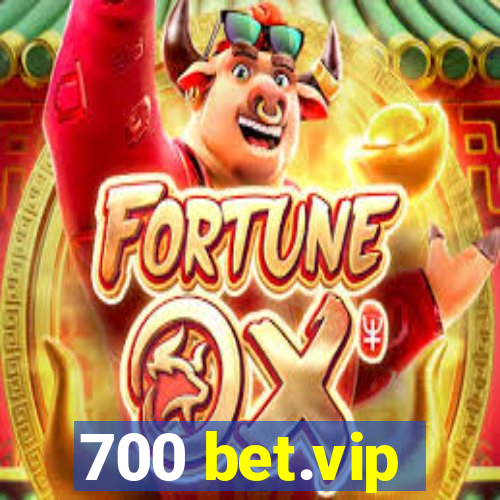 700 bet.vip