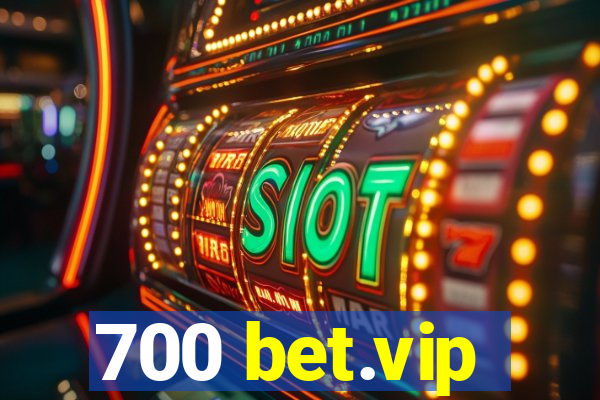 700 bet.vip