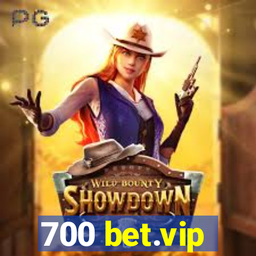 700 bet.vip