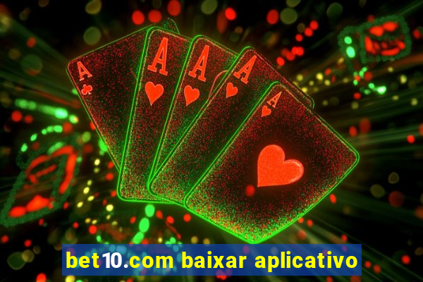 bet10.com baixar aplicativo