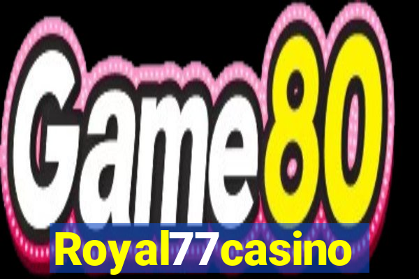 Royal77casino