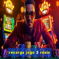 recarga jogo 3 reais