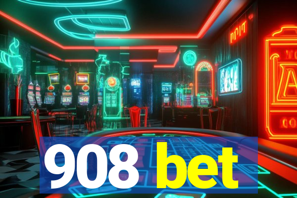 908 bet