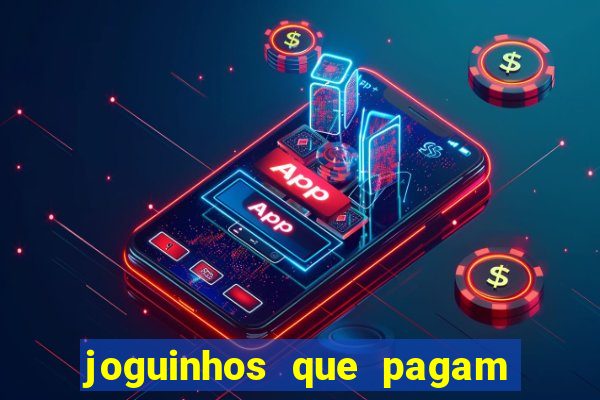 joguinhos que pagam para jogar