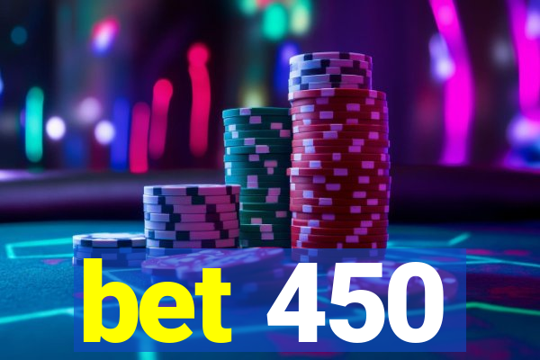 bet 450