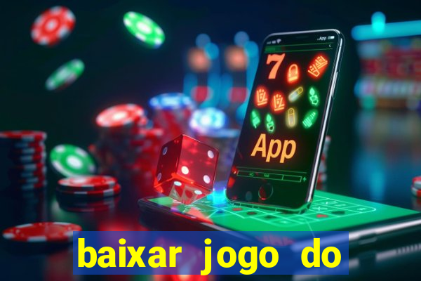 baixar jogo do tigre plataforma nova