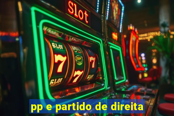 pp e partido de direita