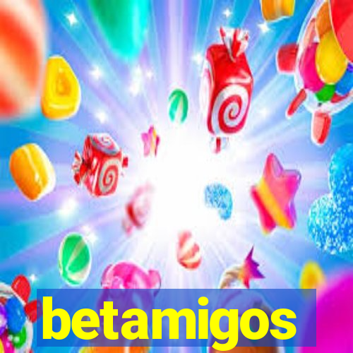 betamigos