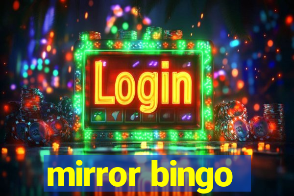 mirror bingo