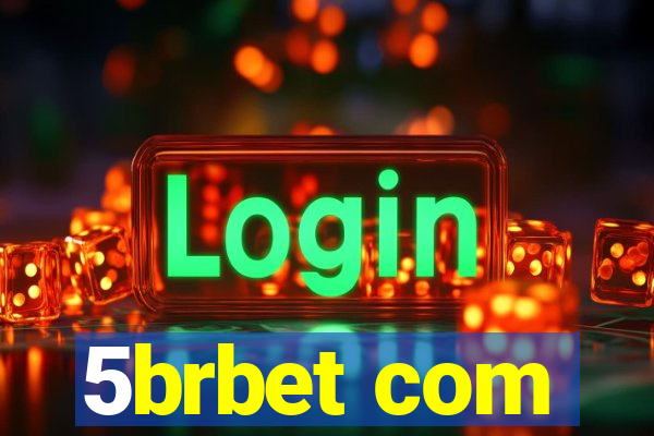 5brbet com