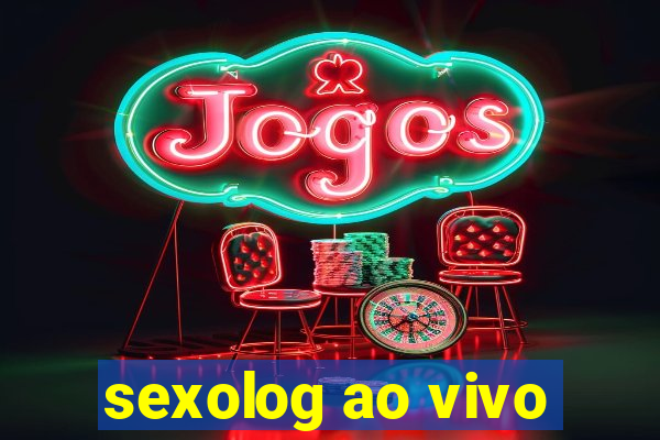 sexolog ao vivo