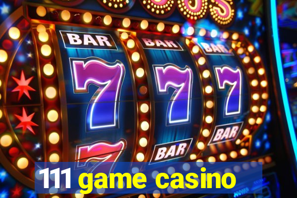 111 game casino