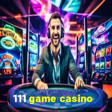 111 game casino