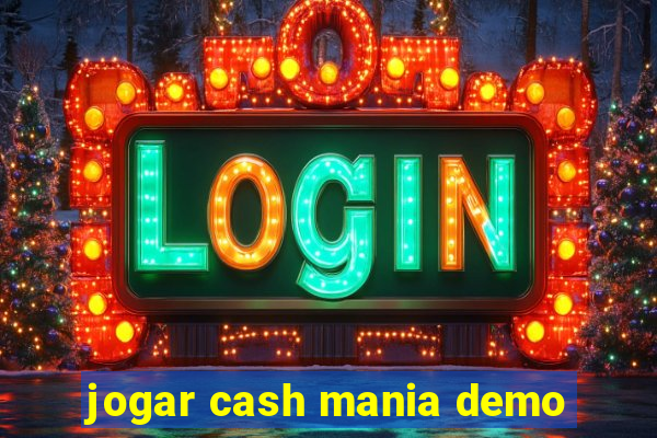 jogar cash mania demo