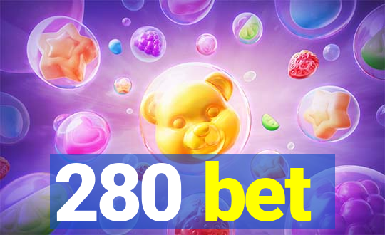 280 bet