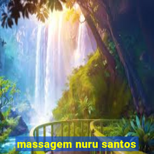 massagem nuru santos