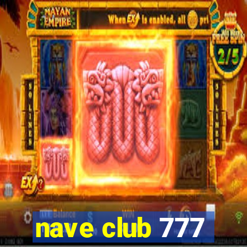 nave club 777