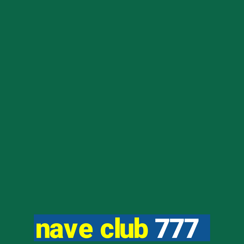 nave club 777