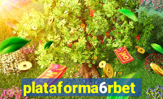 plataforma6rbet