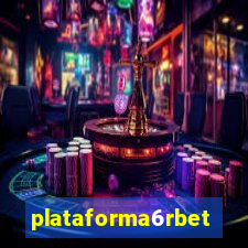 plataforma6rbet