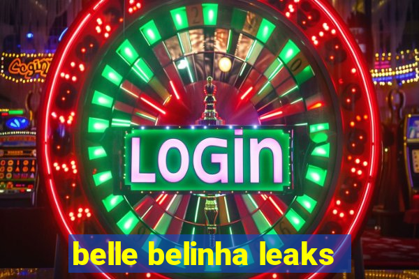 belle belinha leaks