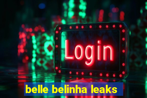 belle belinha leaks