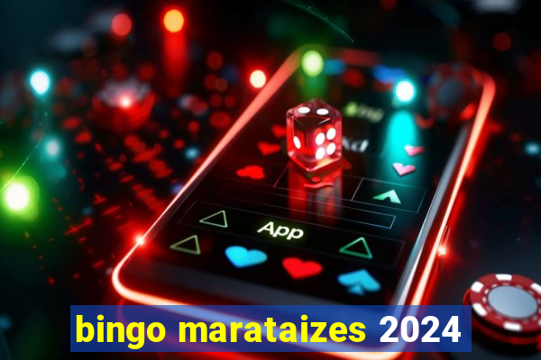 bingo marataizes 2024