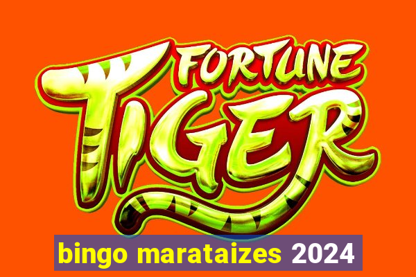 bingo marataizes 2024