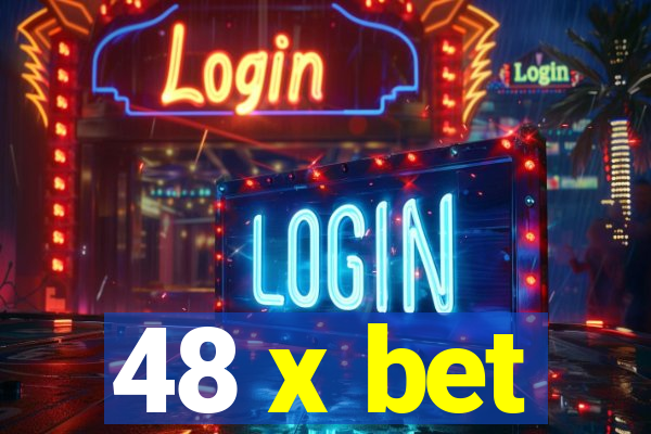 48 x bet