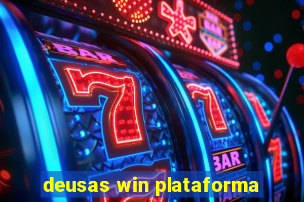 deusas win plataforma