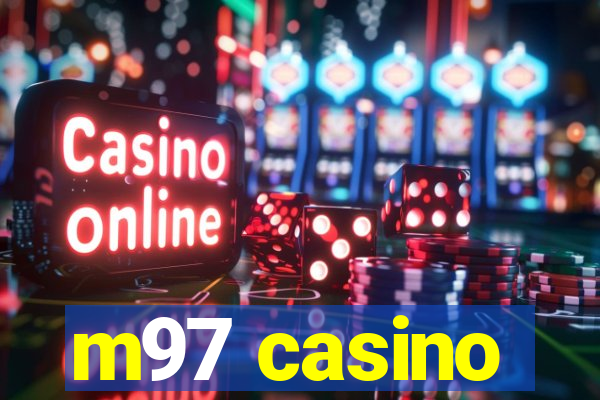 m97 casino