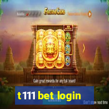 t111 bet login