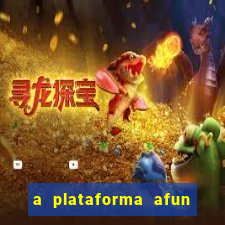 a plataforma afun paga mesmo