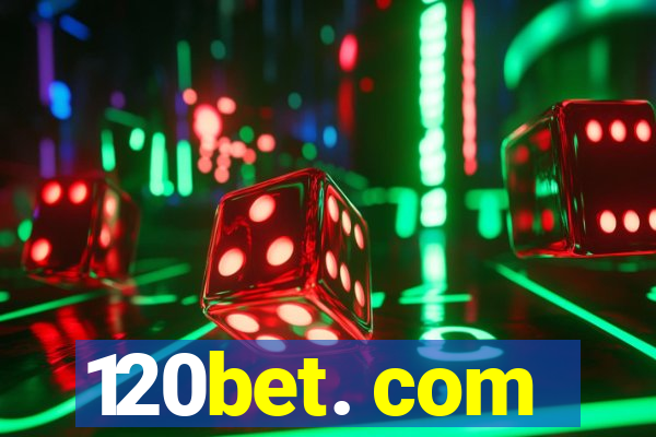 120bet. com