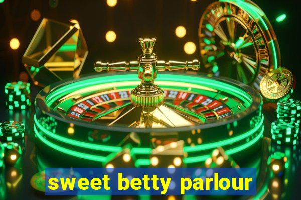 sweet betty parlour