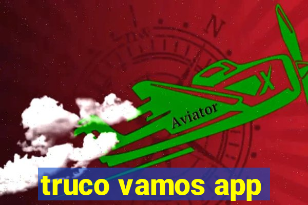 truco vamos app