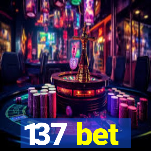 137 bet