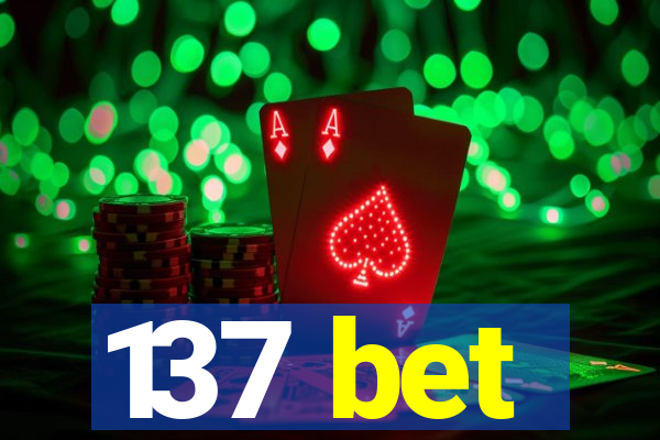 137 bet