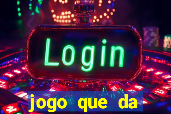 jogo que da dinheiro sem precisar depositar