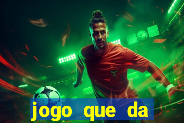 jogo que da dinheiro sem precisar depositar