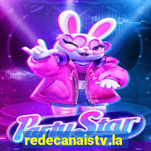 redecanaistv.la