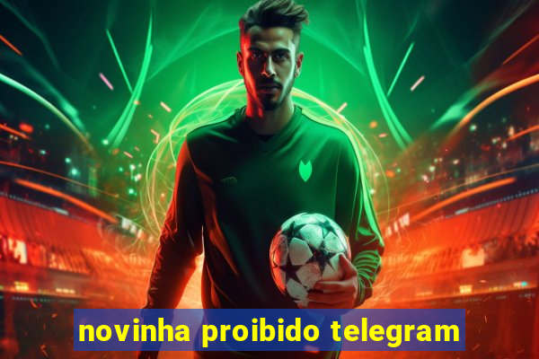 novinha proibido telegram